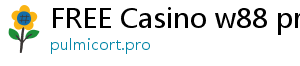 FREE Casino w88 promotion